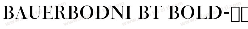 BauerBodni BT Bold字体转换